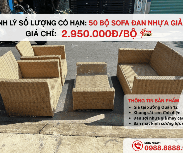 THANH LÝ 50 BỘ SOFA ĐAN NHỰA GIẢ MÂY GIÁ CHỈ 2.950.000Đ/BỘ TẠI QUẬN 12 TP.HCM